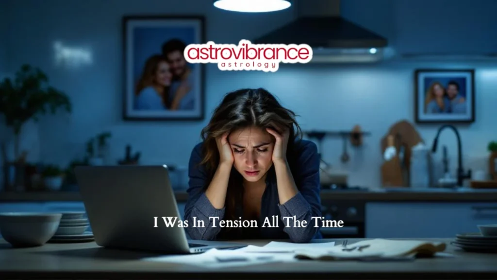 I was in tension all the time because of my husbands love affair